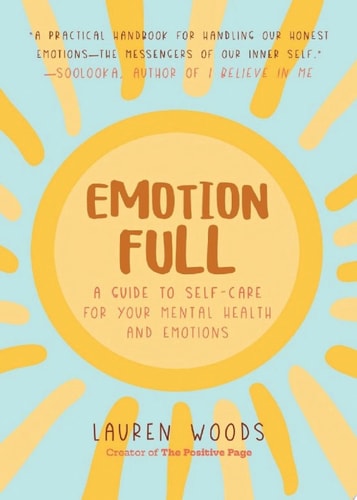 Emotionfull A Guide to Self-Care for Your Mental Health and Emotions