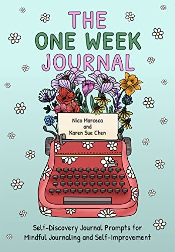 The One Week Journal: Self-Discovery Journal Prompts for Mindful Journaling and Self-Improvement (Time efficient journaling with stress relief coloring pages for adults)