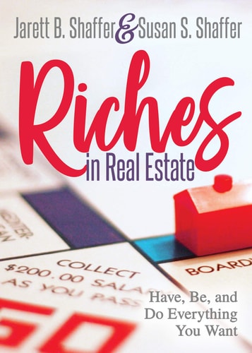 Riches in Real Estate Have, Be, and Do Everything You Want