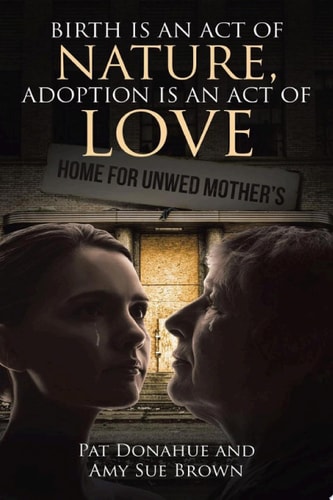 Birth is an act of Nature, Adoption is an act of Love