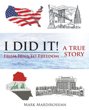 I Did It! From Iraq to Freedom: A True Story