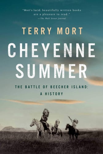 Cheyenne Summer The Battle of Beecher Island: A History