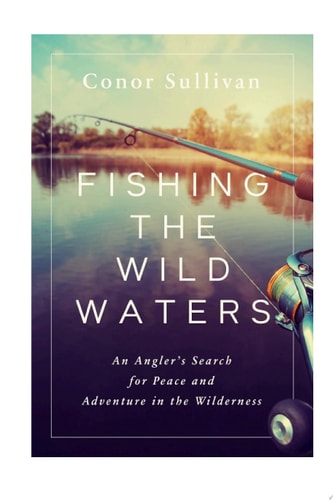 Fishing the Wild Waters