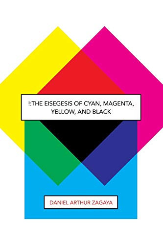 ! The Eisegesis of Cyan, Magenta, Yellow, and Black