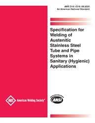AWS D18.1/D18.1M:2020, Specification for Welding of Austenitic Stainless Steel Tube and Pipe Systems in Sanitary (Hygienic) Applications