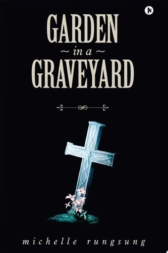 Garden in a Graveyard