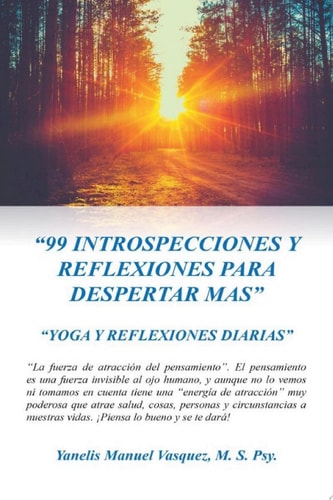 “99 INTROSPECCIONES Y REFLEXIONES PARA DESPERTAR MAS” “YOGA Y REFLEXIONES DIARIAS”