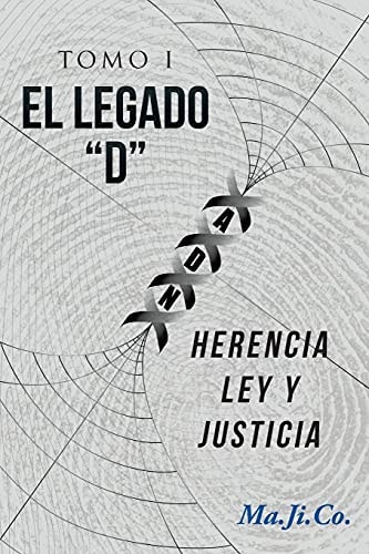 El Legado "D" Herencia, Ley Y Justicia