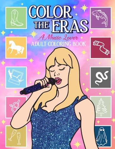 Color the Eras: A Music Lover Adult Coloring Book: Song Lyric Inspired Art for Stress Relief and Self Care - Relax & Color Friendship Bracelets ... Pages for Concert Fans (Karma Collection)