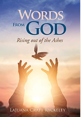 Words from God Rising Out of the Ashes
