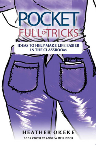 Pocket Full Of Tricks Ideas To Help Make Life Easier In The Classroom