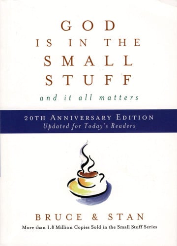 GOD IS IN THE SMALL STUFF 20TH ANNIVERSARY EDITION.