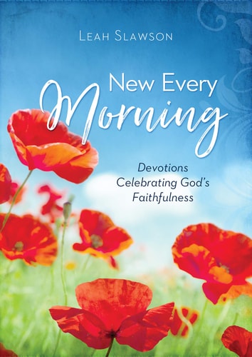 New Every Morning Devotions Celebrating God's Faithfulness
