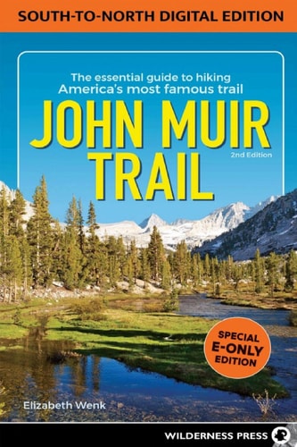 John Muir Trail: South to North Edition
