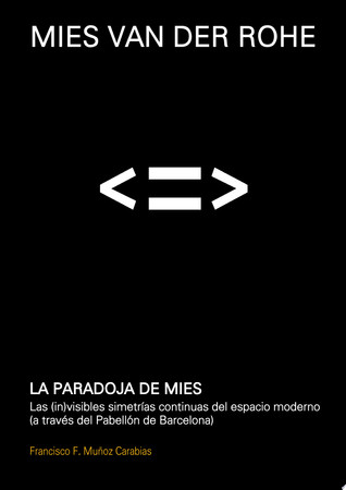 MIES VAN DER ROHE.LA PARADOJA DE MIES