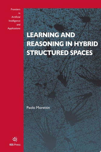 Learning and Reasoning in Hybrid Structured Spaces