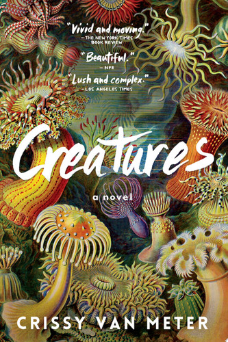 Creatures A Novel