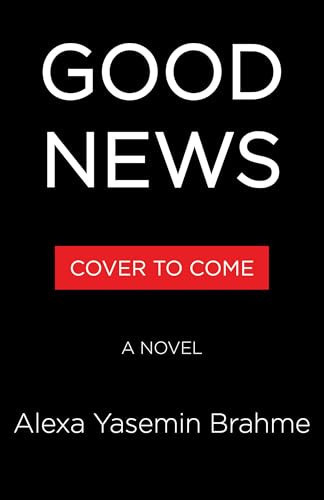 Good News: A Novel