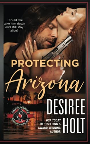 Protecting Arizona: (Special Forces: Operation Alpha) (The Protectors)