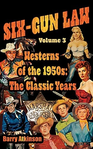 SIX-GUN LAW Westerns of the 1950s The Classic Years