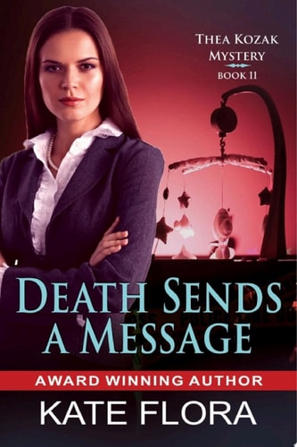 Death Sends a Message (The Thea Kozak Mystery Series, Book 11)