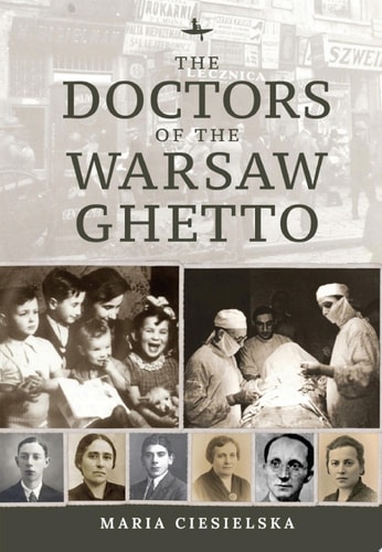 The Doctors of the Warsaw Ghetto