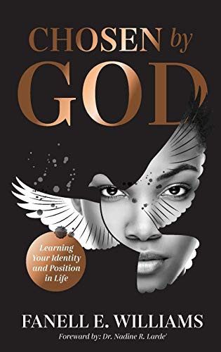 Chosen by God Learning Your Identity and Position in Life