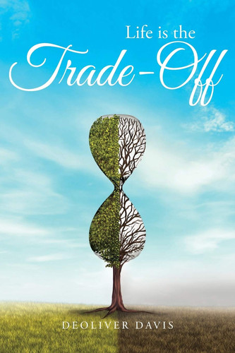 Life Is the Trade-Off
