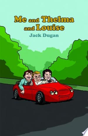 Me and Thelma and Louise