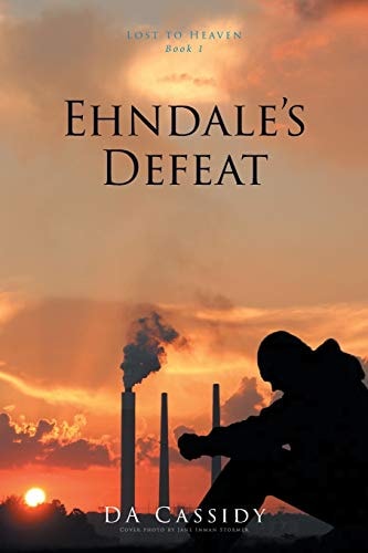 Ehndale's Defeat Lost to Heaven: Book 1