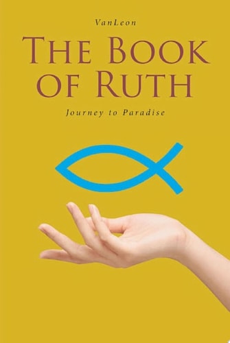The Book of Ruth Journey to Paradise