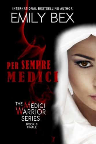 Per Sempre Medici Book Six: the Medici Warrior Series