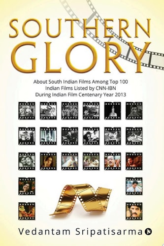 Southern Glory About South Indian films among top 100 Indian films listed by CNN-IBN during Indian Film Centenary Year 2013