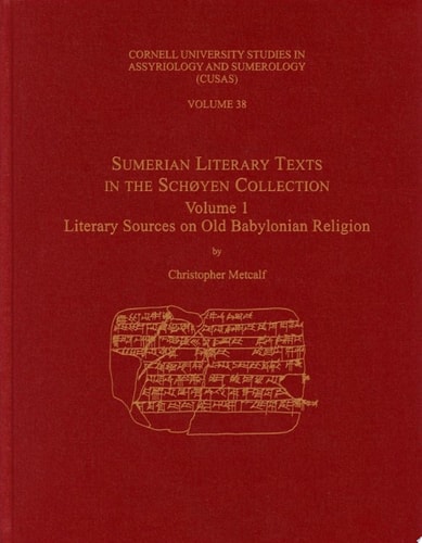 Sumerian Literary Texts in the Schøyen Collection Volume 1: Literary Sources on Old Babylonian Religion