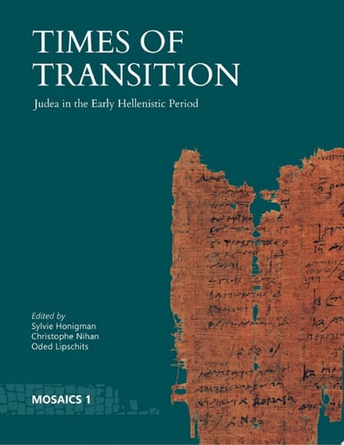 Times of Transition Judea in the Early Hellenistic Period