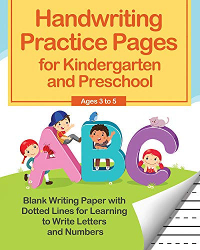 Handwriting Practice Pages for Kindergarten and Preschool Blank Writing Paper with Dotted Lines for Learning to Write Letters and Numbers