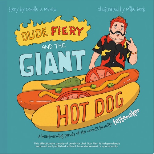 Dude Fiery and the Giant Hot Dog A Heartwarming Parody of the World's Favorite Tastemaker
