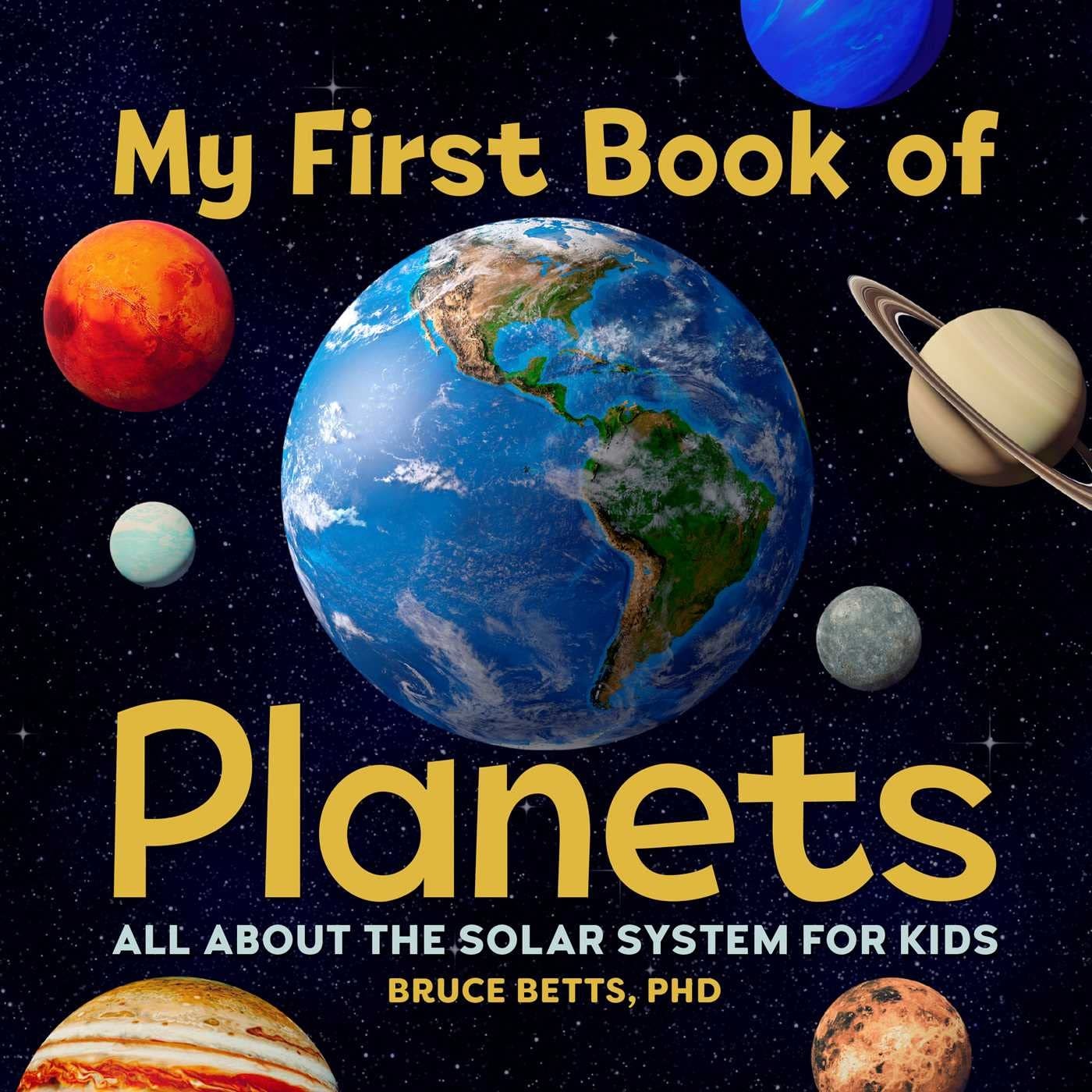 My First Book of Planets All About the Solar System for Kids