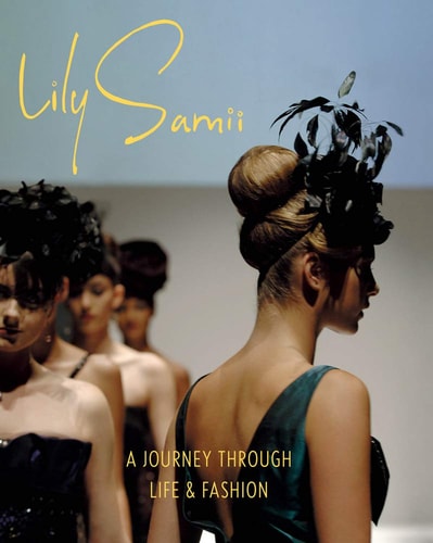 Lily Samii A Journey Through Life & Fashion