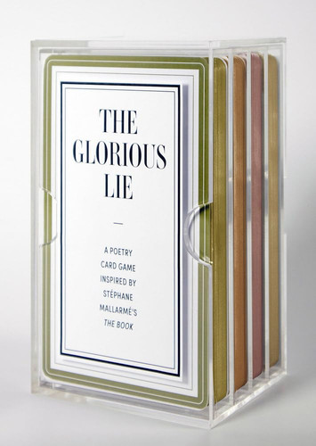 GLORIOUS LIE A Card Game Inspired by Stephane Mallarme's the Book