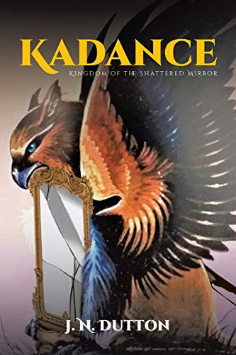 Kadance Kingdom of the Shattered Mirror