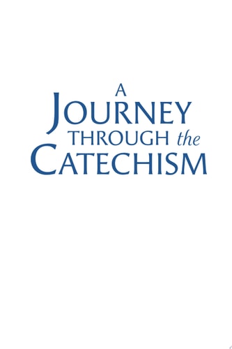 A Journey through the Catechism: Unveiling the Truth, Beauty, and Goodness of the Catholic Faith