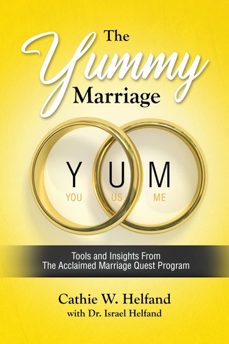 The YUMMY Marriage Tools and Insights From The Acclaimed Marriage Quest Program