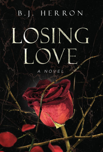 Losing Love A Novel