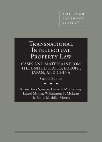 Transnational Intellectual Property Law Cases and Materials from the United States, Europe, Japan, and China