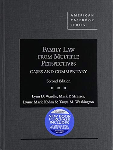Wardle, Strasser, Kohm, and Washington's Family Law from Multiple Perspectives Cases and Commentary