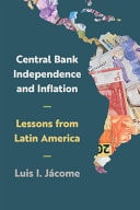 Central Bank Independence and Inflation Lessons from Latin America