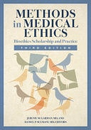Methods in Medical Ethics Bioethics Scholarship and Practice, Third Edition