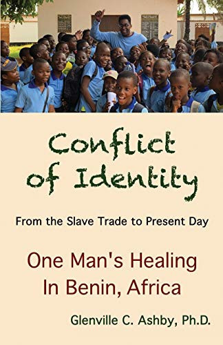 Conflict of Identity From the SLAVE TRADE to PRESENT DAY - One Man's Healing in Benin, Africa