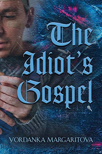 The Idiot's Gospel